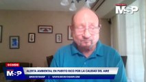 Alerta ambiental en Puerto Rico por la calidad del aire - #ExclusivoMSP