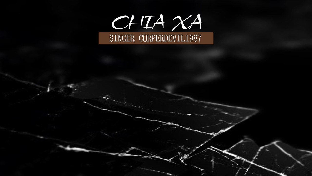 Chia xa (Singer Corperdevil1987) Full HD