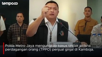 12 Tersangka Penjual Organ Manusia Ditangkap, Ada Oknum Polisi Jadi Beking