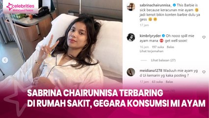 Sabrina Chairunnisa Terbaring di Rumah Sakit, Gegara Konsumsi Mi Ayam