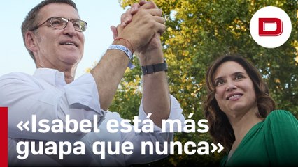 El piropo que le lanzó Feijóo a Ayuso en el mitin central del PP de Madrid