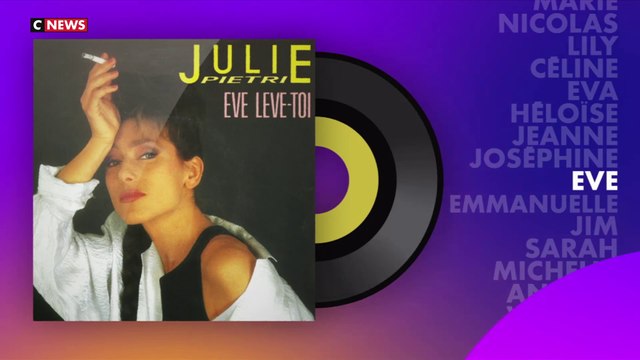 «Eve lève-toi» de Julie Pietri : Les prénoms en chansons