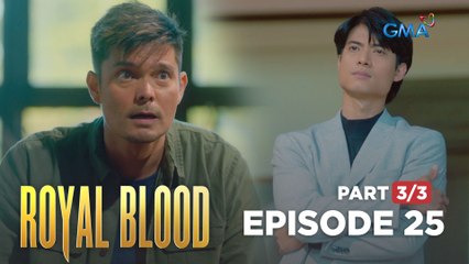 Royal Blood: The kind son offers a deal to his siblings (Full Episode 25 - Part 3/3)