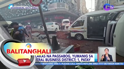 Malakas na pagsabog, yumanig sa Central Business District; 1, patay | BT
