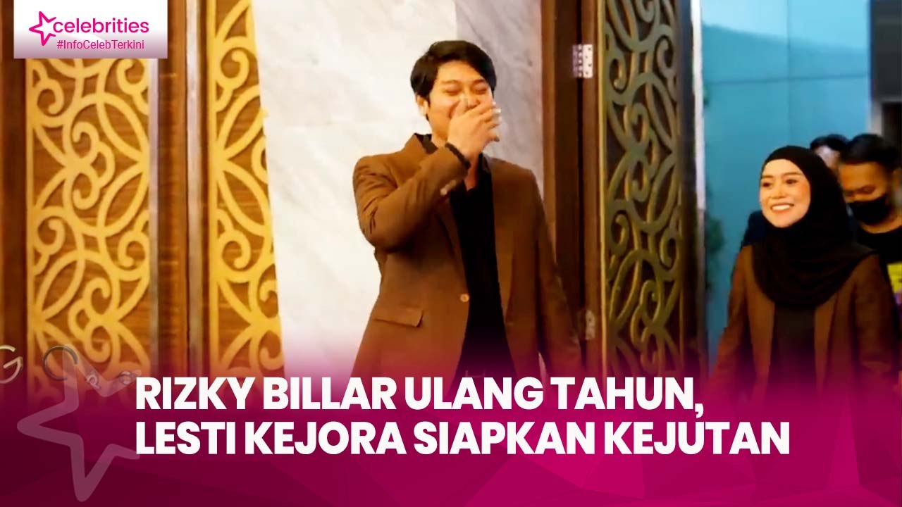 Rizky Billar Ulang Tahun, Lesti Kejora Siapkan Kejutan