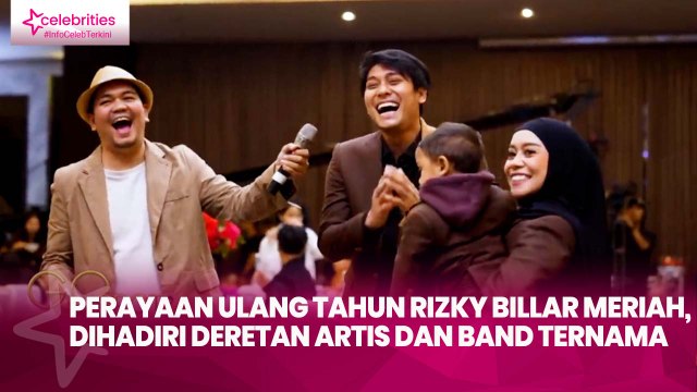 Perayaan Ulang Tahun Rizky Billar Meriah, Dihadiri Deretan Artis dan Band Ternama