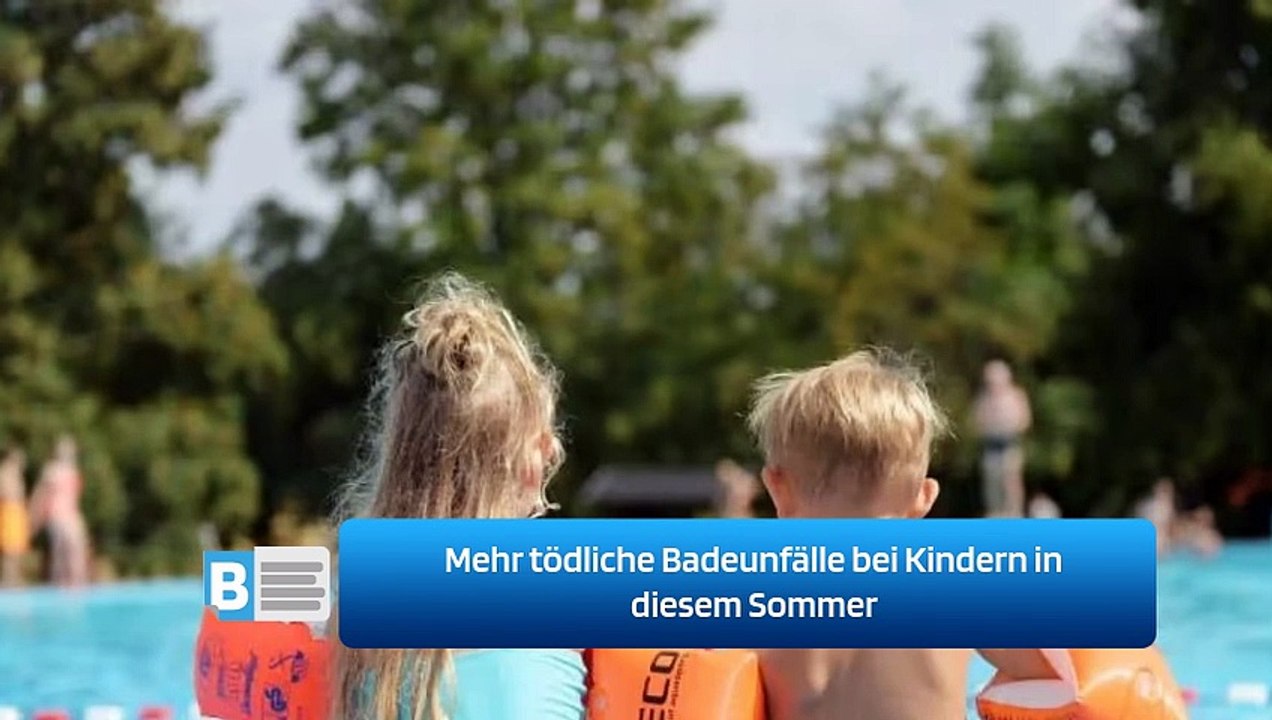 Mehr tödliche Badeunfälle bei Kindern in diesem Sommer