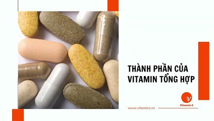 Vitamin tổng hợp (multivitamin) là gì?