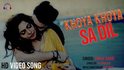 Khoya Khoya Sa dil | HD Video Song | Sohail Sadiq | Gaane Shaane
