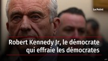 Robert Kennedy Jr, le démocrate qui effraie les démocrates