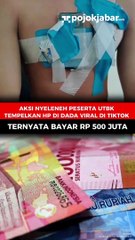 Aksi Nyeleneh Peserta UTBK Tempelkan HP di Dada Viral di Tiktok, Ternyata Bayar Rp 500 Juta