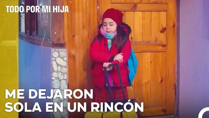 Una Hija Desamparada A La Puerta De Su Padre - Todo Por Mi Hija Capitulo 51