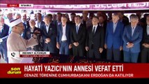 Cumhurbaşkanı Erdoğan, Hayati Yazıcı´nın annesinin cenaze törenine katıldı
