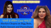 Sherlyn Chopra Most Candid Interview | Rakhi Sawant, Bigg Boss, Paurashpur 2 | Exclusive |FilmiBeat