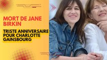 Mort de Jane Birkin, Charlotte Gainsbourg en deuil à 52 ans : Un anniversaire empli d'émotions