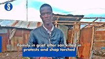 Family in grief after son killed in protests and shop torched