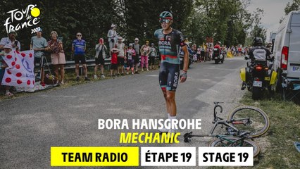 Mechanic - BORA hansgrohe Team Radio - Stage 19 - Tour de France 2023