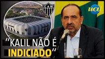 CPI sobre a Arena MRV conclui que Kalil não pode ser indiciado