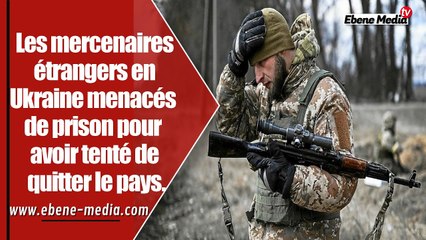 "Nos amis sont morts" en Ukraine : les Mercenaires abandonnent la guerre.