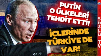 Putin Resmen Yaklaşanı Vururum Dedi! Türkiye Dahil O Ülkeleri Tehdit Etti