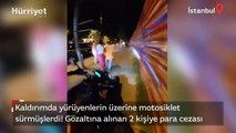 Kaldırımda yürüyenlerin üzerine motosiklet sürmüşlerdi! Gözaltına alınan 2 kişiye para cezası