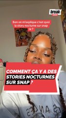 Comment ça y a des stories nocturnes sur snap ?