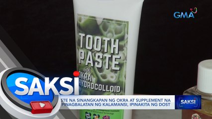 Toothpaste na sinangkapan ng okra at supplement na gawa sa pinagbalatan ng kalamansi, ipinakita ng DOST | Saksi