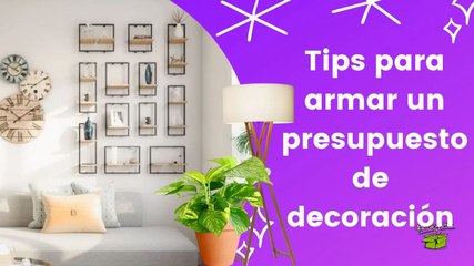 Cómo armar un presupuesto de decoración