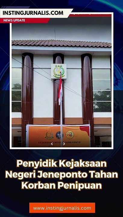 PENYIDIK KEJARI JENEPONTO TAHAN KORBAN PENIPUAN