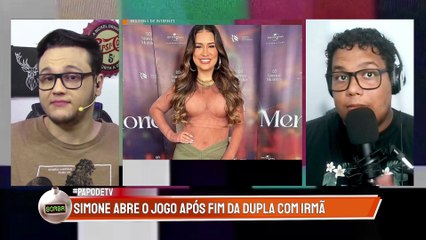 SIMONE NÃO TEM MEDO E FALA SOBRE A IRMÃ e se sente só após FIM DA DUPLA