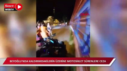 Beyoğlu'nda kaldırımdakilerin üzerine motosiklet sürenlere ceza