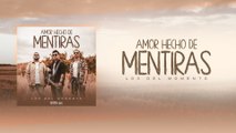 Los Del Momento - Amor Hecho De Mentiras (Lyric Video)