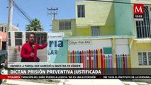 Dictan prisión preventiva a pareja que agredió a maestra de kínder en Cuautitlán