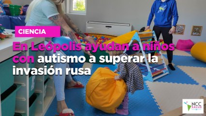 En Leópolis ayudan a niños con autismo a superar la invasión rusa