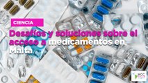 Desafíos y soluciones sobre el acceso a medicamentos en Malta