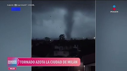 Tornado azota la ciudad de Milán
