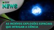 Ao Vivo | As incríveis explosões espaciais que intrigam a ciência | 21/07/2023 | #OlharDigital