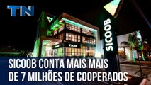 Sicoob conta mais mais de 7 milhões de cooperados | Em Pratos Limpos