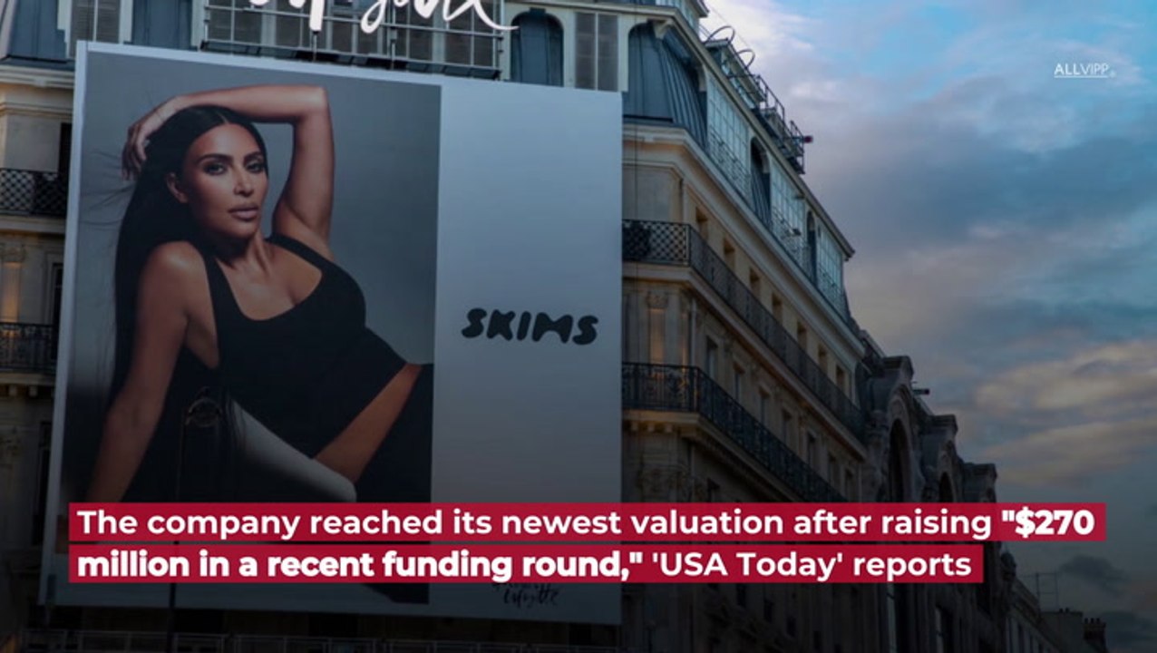 Kim Kardashian’s Skims Is Now Valued at $4 Billion