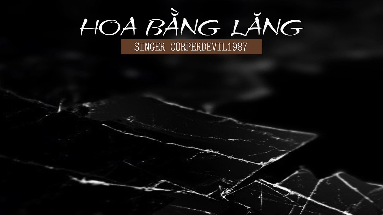 Hoa bằng lăng (Singer Corperdevil1987) Full HD