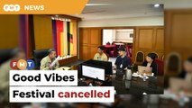 Good Vibes Festival cancelled, says Fahmi