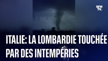 Tornade, orage de grêle...la région de Lombardie en Italie frappée par des intempéries
