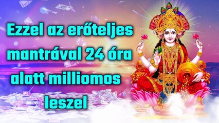 Ezzel az erőteljes mantrával 24 óra alatt milliomos leszel