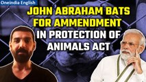 John Abraham calls for urgent amendment in PCA Act, requests PM Modi, watch | Oneindia News
