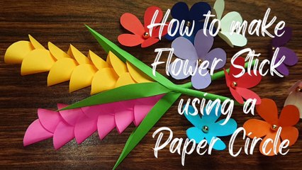 How to make easy Flower Stick using a Paper Circle | Origami Paper Flower | DIY Craft Paper Flower