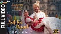 Aaj Ke Baad-Reprise (Full Video) SatyaPrem Ki Katha | Kartik,Kiara |Manan B, Himani | Sajid N,Sameer | 4k uhd video 2023