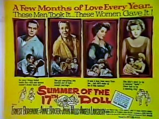 SUMMER OF THE SEVENTEENTH DOLL (1959) 1h 30m. Director: Leslie Norman. Cast: Ernest Borgnine, Anne Baxter, John Mills, Angela Lansbury, Ethel Gabriel, Vincent Ball, Jeanette Craig, Deryck Barnes, Frank Wilson, Al Garcia, Jessica Noad, Al Thomas.