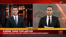 Kabine yarın toplanıyor! İşte masadaki başlıklar