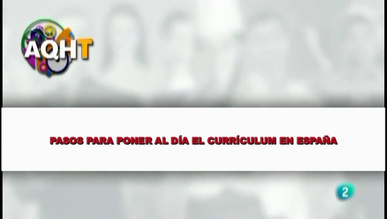 PASOS PARA PONER AL DÍA EL CURRÍCULUM EN ESPAÑA