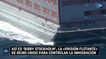 ‘Bibby Stockholm’: «la prisión flotante» que ha construido Reino Unido para los inmigrantes ilegales